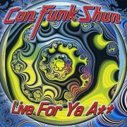 Con Funk Shun - Live For Ya Ass (1996)