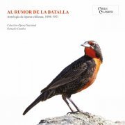 Colectivo de Ópera Nacional - Al Rumor de la Batalla. Antologia de óperas chilenas, 1898 - 1951 (2021) Hi-Res