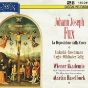 Wiener Akademie, Martin Haselböck - Johann Joseph Fux: La Deposizione dalla Croce di Gesù Cristo (1992) CD-Rip