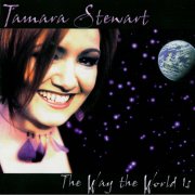 Tamara Stewart - The Way the World Is (2001)