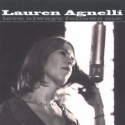 Lauren Agnelli - Love Always Follows Me (2004)