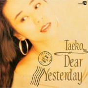 Taeko Rei - Dear Yesterday (1988)