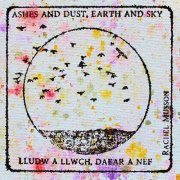 Rachel Musson - Ashes and Dust, Earth and Sky (Lludw a Llwch, Daear a Nef) (2024) [Hi-Res]