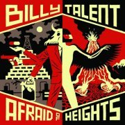 Billy Talent - Afraid of Heights (Deluxe Version) (2016)