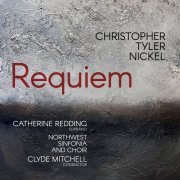 Northwest Sinfonia, Catherine Redding, Clyde Mitchell, Northwest Sinfornia - Nickel: Requiem (2024) [Hi-Res]