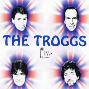The Troggs - The Troggs Live (2002)