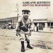 Garland Jeffreys - Don't Call Me Buckwheat (1991)