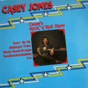 Casey Jones - Casey's Rock 'n' Roll Show (1977) [1991]