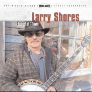 Larry Shores - Songs of T-Town (2006)