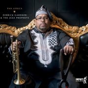 Derrick Gardner & the Big Dig! Band - Pan Africa (2023)