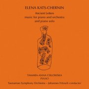 Tamara-Anna Cislowska - Elena Kats-Chernin: Ancient Letters (2025) Hi-Res