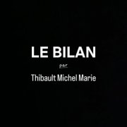 Thibault Michel Marie - Le Bilan (2025)