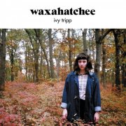 Waxahatchee - Ivy Tripp (2015)