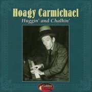 Hoagy Carmichael - Huggin' And Chalkin' (2002)