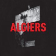 Algiers - Algiers (2015)