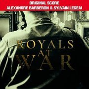 Alexandre Barberon - Royals at War (Original Score of the TV Documentary) (2020) [Hi-Res]