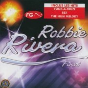 Robbie Rivera - First [2CD] (2002)