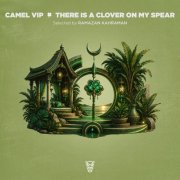 VA - Camel VIP / There Is a Clover on My Spear (2026)