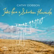 Cathy Dobson - Tales From A Suburban Housewife (2018)