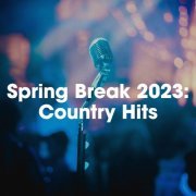 VA - Spring Break 2023: Country Hits (2023)