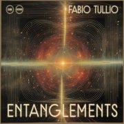 Fabio Tullio - Entanglements (2024)