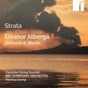 Castalian String Quartet, BBC Symphony Orchestra, Thomas Kemp - Strata: Eleanor Alberga Orchestral Works (2024) [Hi-Res] [Dolby Atmos]