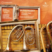 Lucerne Festival Orchestra Brass, Lutz Kohler - Mussorgsky: Pictures at an Exhibition, Songs & Dances of Death & Night on Bald Mountain (Arr. for Brass Ensemble) (2015)