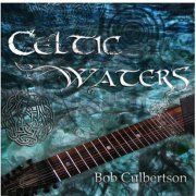 Bob Culbertson - Celtic Waters (2012)