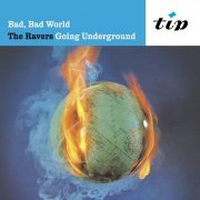 The Ravers - Bad Bad World: Ravers Going Underground (Reissue) (1969/2018)