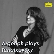 Martha Argerich - Argerich plays Tchaikovsky (2023)