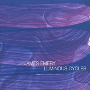 James Emery - Luminous Cycles (2001)