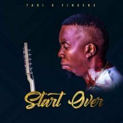 Tari G Fingers - Start Over (2023)