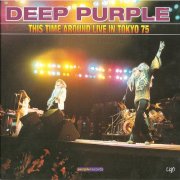 Deep Purple - This Time Around: Live in Tokyo (1975) [2004 Japanese Edition]