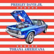 Presley Davis Jr. - Torana Americana (2024)