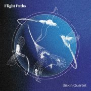 Siskin Quartet - Flight Paths (2022) [Hi-Res]