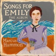 Marcus Hummon - SONGS FOR EMILY: THE ALBUM (2025) [Hi-Res]