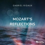 Gabriel Rigaux - Gabriel Rigaux: Mozart's Reflections (2025) Hi-Res