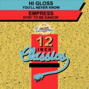 Hi Gloss / Empress – You'll Never Know / Dyin' To Be Dancin' (1993)