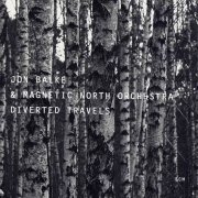 Jon Balke & Magnetic North Orchestra - Diverted Travels (2004) 320 kbps