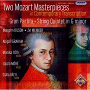 Malcolm Bilson, Zvi Meniker, Mónika Toth, László More, Csilla Valyi, Abigail Graham - Two Mozart Masterpieces in Contemporary Transcription (2006)