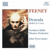 Northern Ballet Theatre Orchestra, Opera North Chorus, John Pryce-Jones - Feeney: Dracula (1996)
