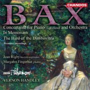 Vernon Handley, BBC Philharmonic Orchestra, Jean Rigby, Margaret Fingerhut - Bax: Bard of Dimbovitza, In Memoriam & Concertante for Piano (1999) [Hi-Res]