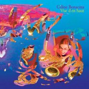 Céline Bonacina - Vue d'en Haut (2021)