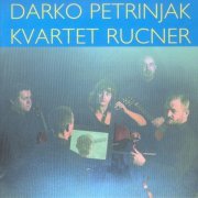 Darko Petrinjak - Darko Petrinjak & Kvartet Rucner (2021)