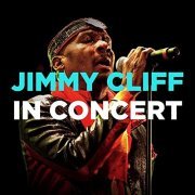 Jimmy Cliff - In Concert (Live) (2021) Hi Res