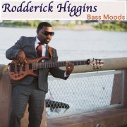 Rodderick Higgins - Bass Moods (2020)