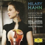 Hilary Hahn - Tchaikovsky, Higdon: Violin Concertos (2010)