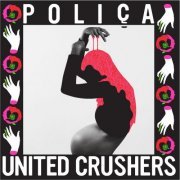 Polica - United Crushers (2016)