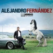 Alejandro Fernandez - Dos Mundos: Evolucion + Tradicion (2009)