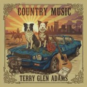 Terry Glen Adams - Country Music (2026)